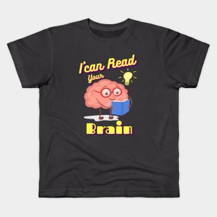 I can Read your Brain Kids T-Shirt